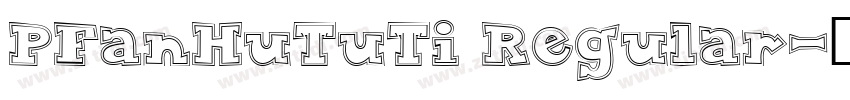 PFanHuTuTi Regular字体转换
